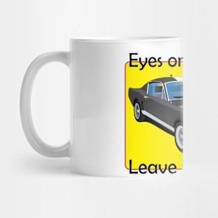 Eyes on the road Mug